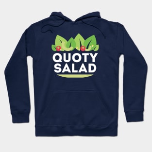 Quoty Salad - A Healthy Mix of Encouragement Hoodie